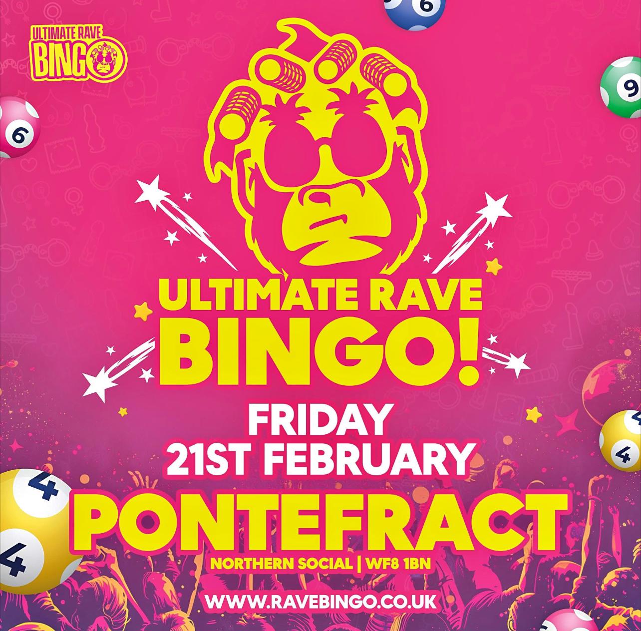 Ultimate Rave Bingo | Pontefract | Friday 21st February @ The Northern Social